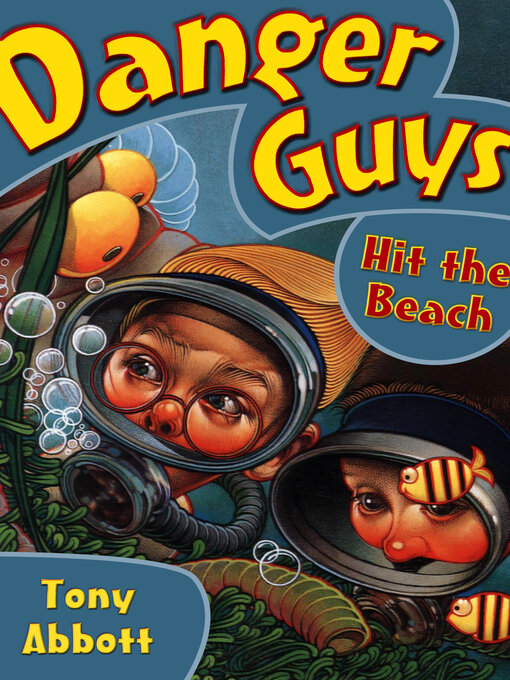 Title details for Danger Guys Hit the Beach by Tony Abbott - Available